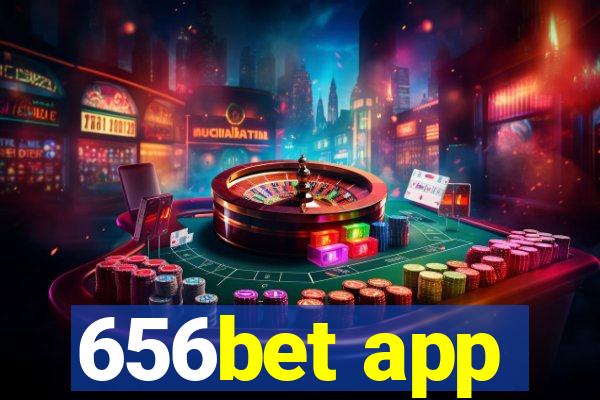 656bet app